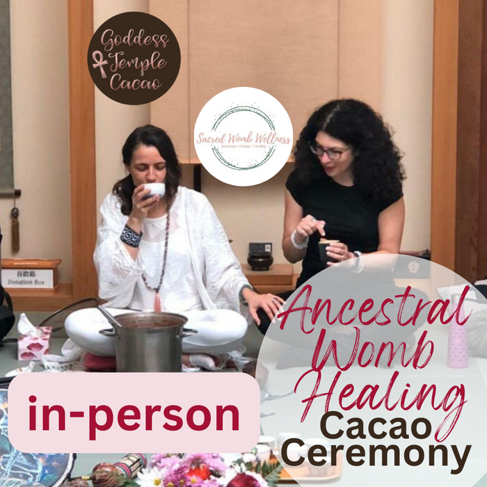 Ancestral Womb Healing Cacao Ceremony  - Sun August 13 - Toronto Canada