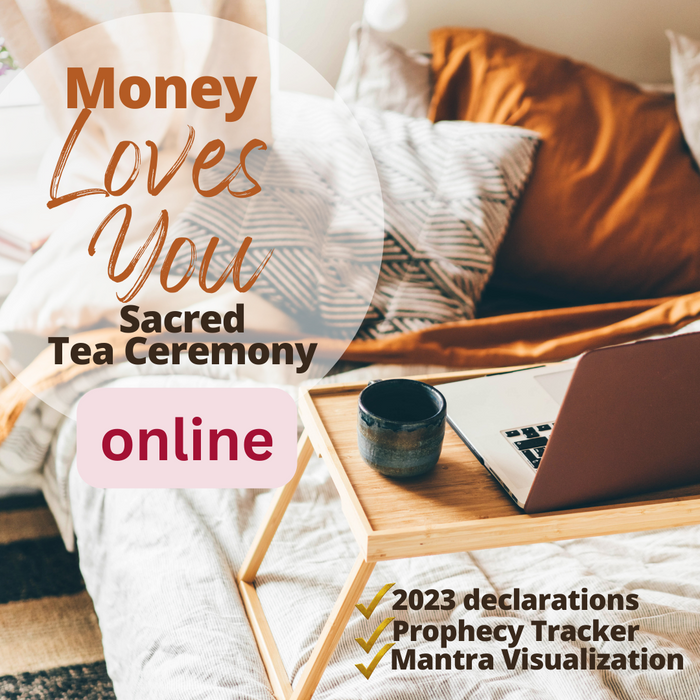 Money Loves You Sacred Tea Ceremony - Sunday July 2 - online